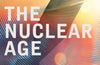 The Nuclear Age: An Epic Race for Arms, Power and Survival by Serhii Plokhy