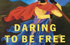 Daring to be Free: Rebellion and Resistance of the Enslaved in the Atlantic World by Sudhir Hazareesingh