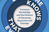 When Everyone Knows That Everyone Knows...: Common Knowledge and the Science of Harmony, Hypocrisy and Outrage by Steven Pinker