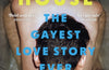 Deep House: The Gayest Love Story Ever Told by Jeremy Atherton Lin