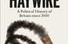 Haywire: A Political History of Britain since 2000 by Andrew Hindmoor