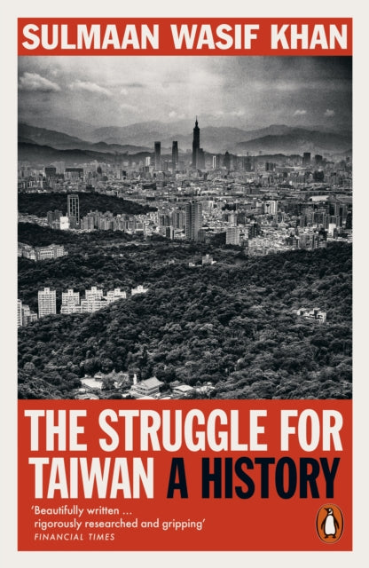 The Struggle for Taiwan: A History by Sulmaan Wasif Khan (PRE-ORDER)