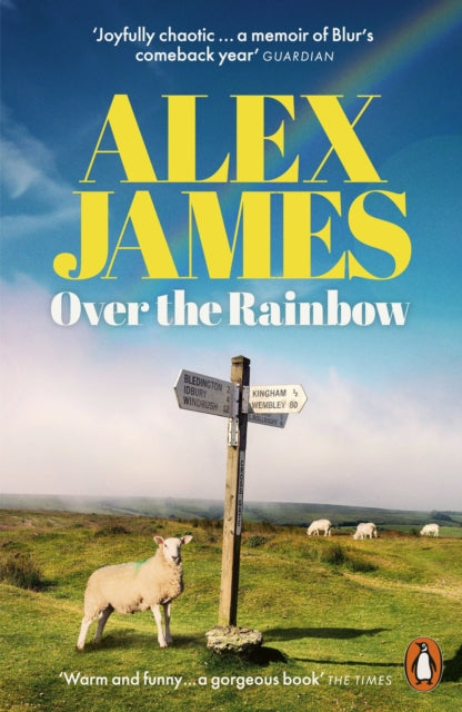 Over the Rainbow: Tales from an Unexpected Year by Alex James (PRE-ORDER)