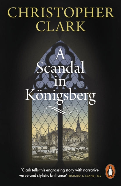 A Scandal in Konigsberg by Christopher Clark