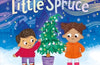 Little Spruce by Sital Gorasia Chapman