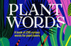 Kew - Plant Words: A book of 250 curious words for plant lovers