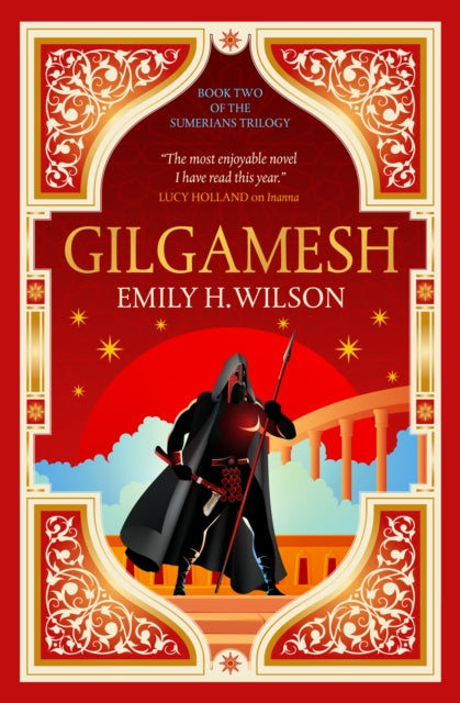 Gilgamesh: 2 by Emily H. Wilson