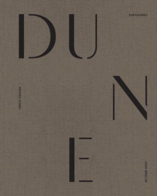 Dune: Exposures by Josh Brolin & Greg Fraser