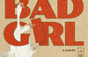 Bad Bad Girl by Gish Jen
