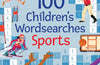100 Children's Wordsearches: Sports