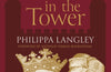 The Princes in the Tower: How History's Greatest Cold Case Was Solved by Philippa Langley