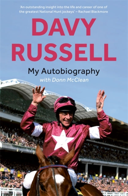 My Autobiography by Davy Russell & Donn McClean
