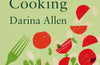 Forgotten Skills of Cooking: 700 Recipes Showing You Why the Time-honoured Ways Are the Best by Darina Allen