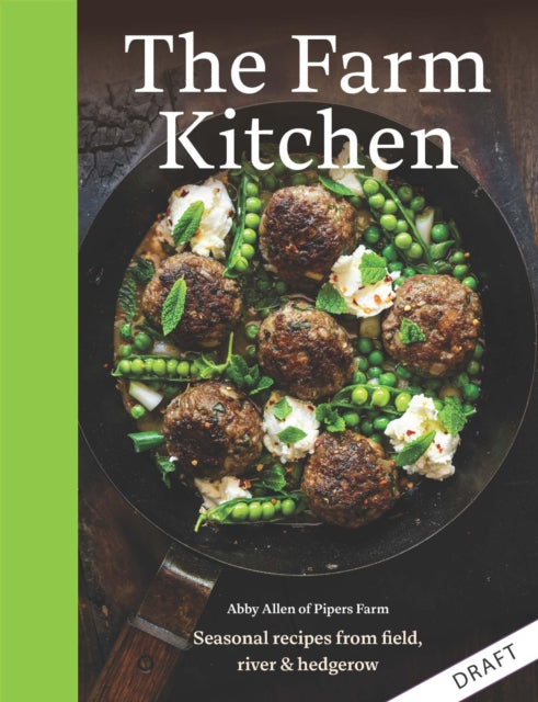The Farm Kitchen: Seasonal Recipes from Field, Coast and Garden by Abby Allen (PRE-ORDER)