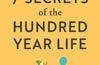The 7 Secrets of the Hundred-Year Life: A practical guide to living well for longer by Gyles Brandreth & Finola Burrell (SIGNED PRE-ORDER)