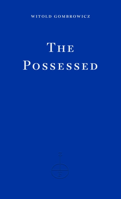 The Possessed by Witold Gombrowicz