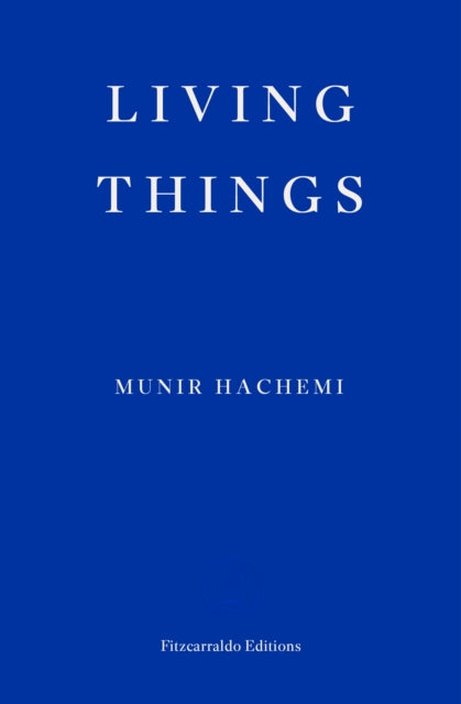 Living Things by Munir Hachemi