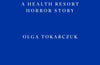 The Empusium: A Health Resort Horror Story by Olga Tokarczuk