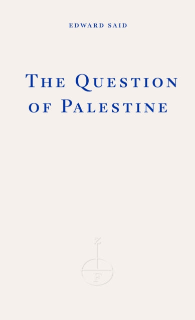 The Question of Palestine by Edward Said