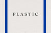 plastic by Matthew Rice