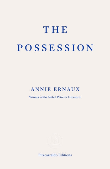 The Possession by Annie Ernaux (PRE-ORDER)
