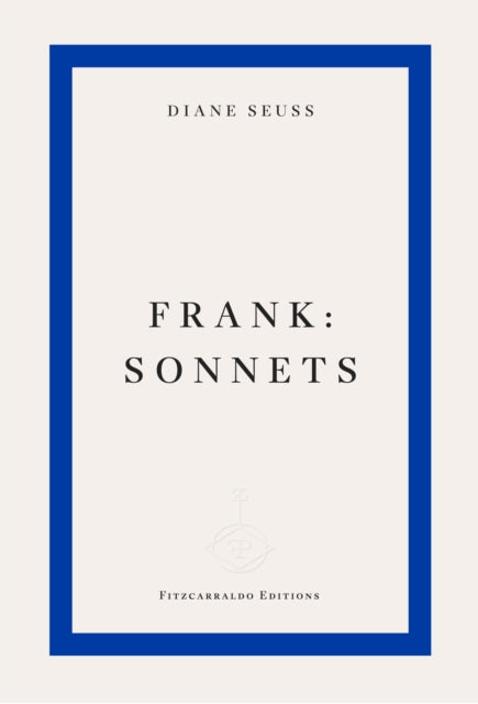 frank : sonnets by Diane Seuss