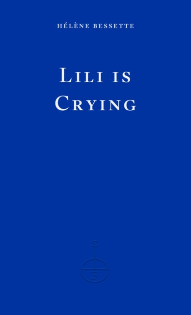 Lili is Crying by Helene Bessette
