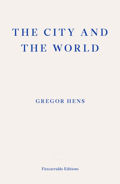 The City and the World by Gregor Hens