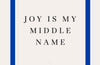 Joy Is My Middle Name by Sasha Debevec-McKenney (PRE-ORDER)