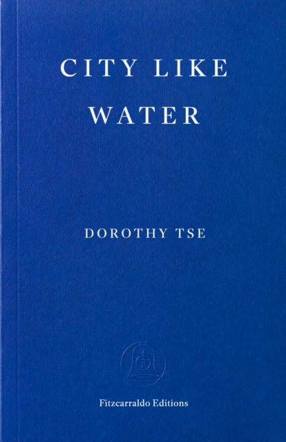 City Like Water by Dorothy Tse