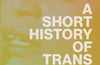 A Short History of Trans Misogyny by Jules Gill-Peterson