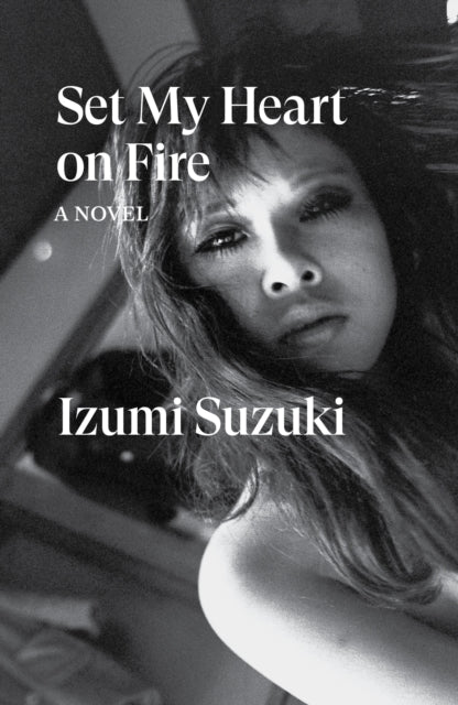 Set My Heart on Fire by Izumi Suzuki