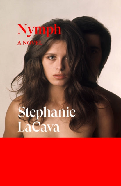 Nymph: A Novel by Stephanie LaCava (PRE-ORDER)