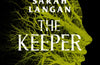 The Keeper: A devastating small-town horror by Sarah Langan