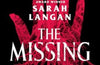 The Missing: A spine-chilling apocalyptic horror by Sarah Langan