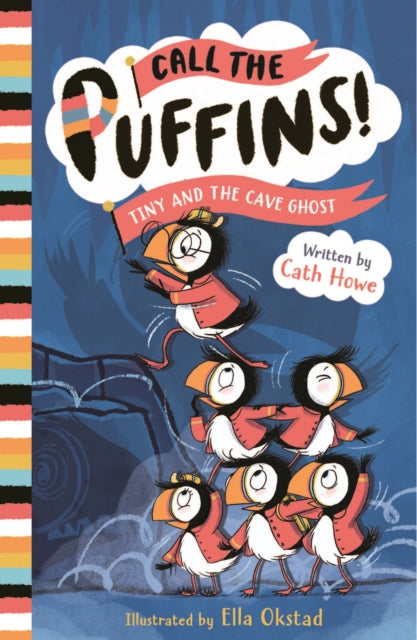 Call the Puffins: Tiny and the Cave Ghost: Book 4 by Cath Howe