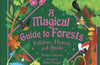 A Magical Guide to Forests: Folklore, history and spells by Sandra Lawrence