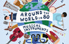 Around the World in 80 Musical Instruments by Nancy Dickmann