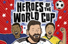 Football Stories: Heroes of the World Cup by Simon Mugford