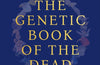 The Genetic Book of the Dead: A Darwinian Reverie by Richard Dawkins