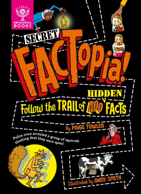 Secret FACTopia!: Follow the trail of 400 hidden facts
