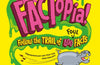 Gross FACTopia!: Follow the Trail of 400 Foul Facts (PRE-ORDER)