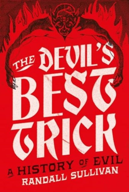 The Devil's Best Trick by Randall Sullivan (PRE-ORDER)