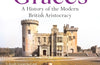 Heirs and Graces: A History of the Modern British Aristocracy by Eleanor Doughty