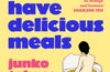May You Have Delicious Meals by Junko Takase