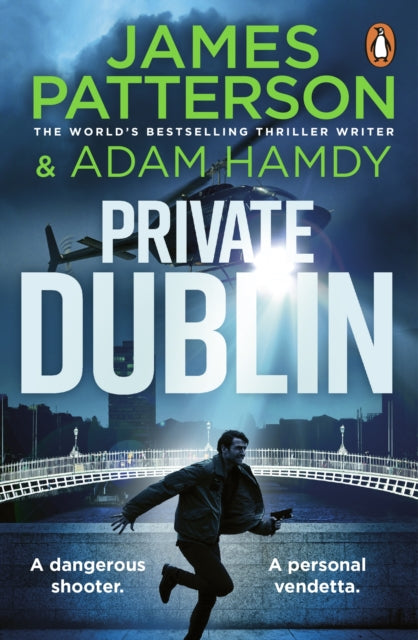 Private Dublin by James Patterson & Adam Hamdy