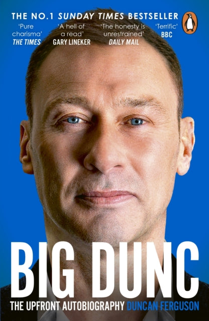 BIG DUNC: The Upfront Autobiography by Duncan Ferguson