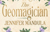 The Geomagician by Jennifer Mandula