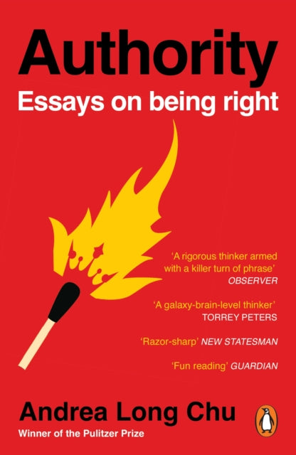 Authority: Essays on Being Right by Andrea Long Chu