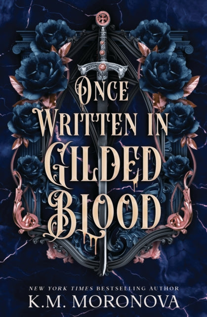 Once Written in Gilded Blood by K.M. Moronova